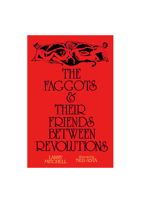 The Faggots and Their Friends Between Revolutions