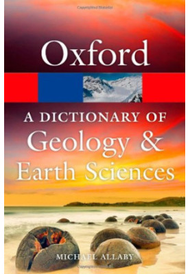 A Dictionary of Geology and Earth Sciences (Oxford Quick Reference) Fourth Edition