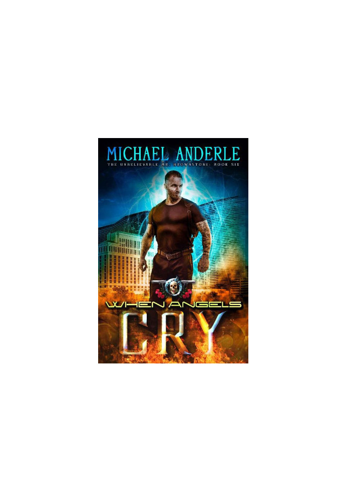 When Angels Cry - An Urban Fantasy Action Adventure