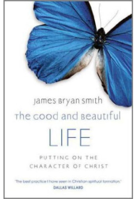 The Good and Beautiful Life