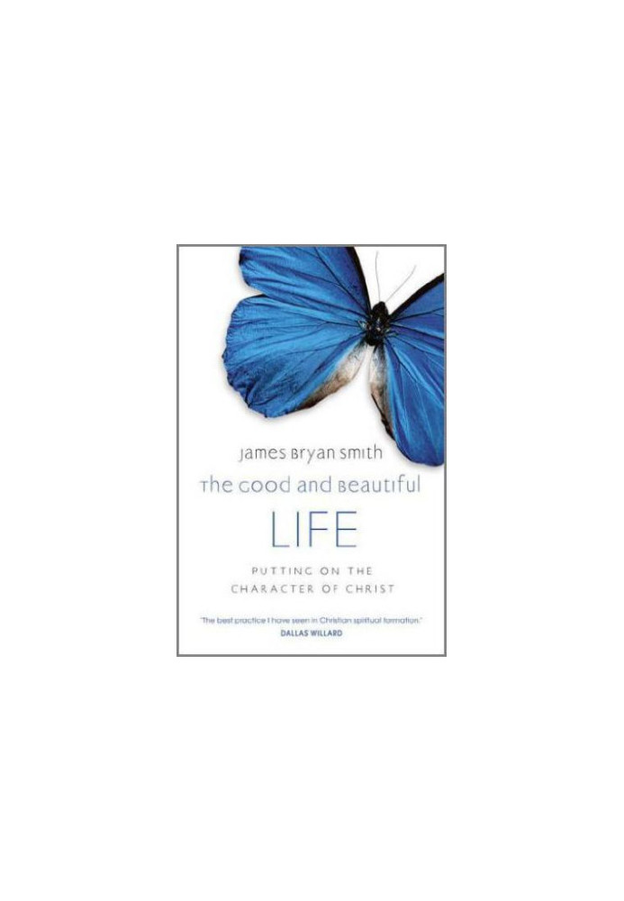 The Good and Beautiful Life