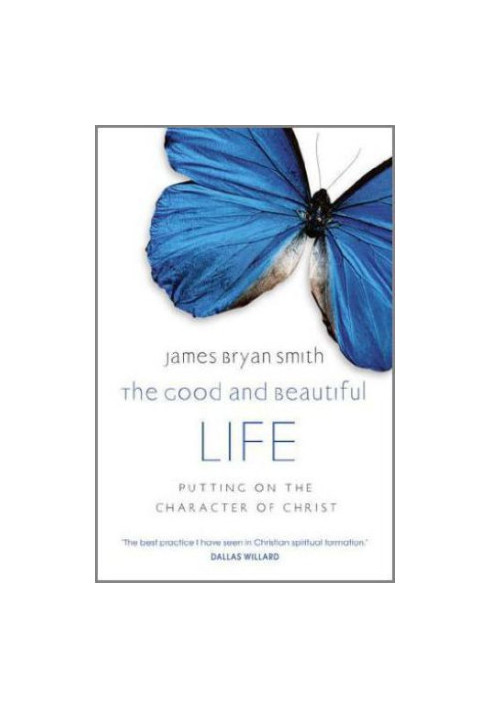 The Good and Beautiful Life