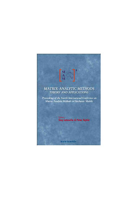 Matrix Analytic Methods: Theory and Applications : Proceedings of the Fourth International Conference : Adelaide, Australia, 