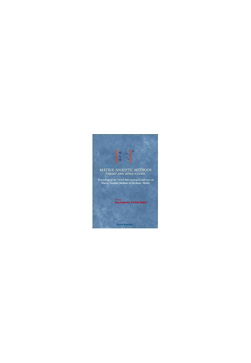 Matrix Analytic Methods: Theory and Applications : Proceedings of the Fourth International Conference : Adelaide, Australia, 