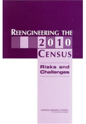 Reengineering the 2010 Census: Risks and Challenges