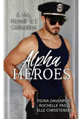 Alpha Heroes: A Me, Myself & I Collection