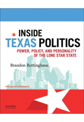 Inside Texas politics power, policy, and personality of the lone star state