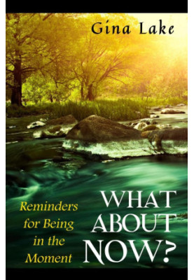 What About Now? · Reminders for Being in the Moment