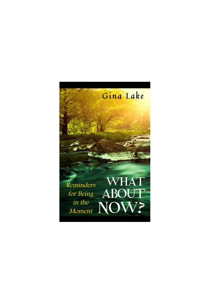 What About Now? · Reminders for Being in the Moment