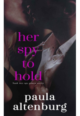 [Spy Games 02] • Her Spy to Hold