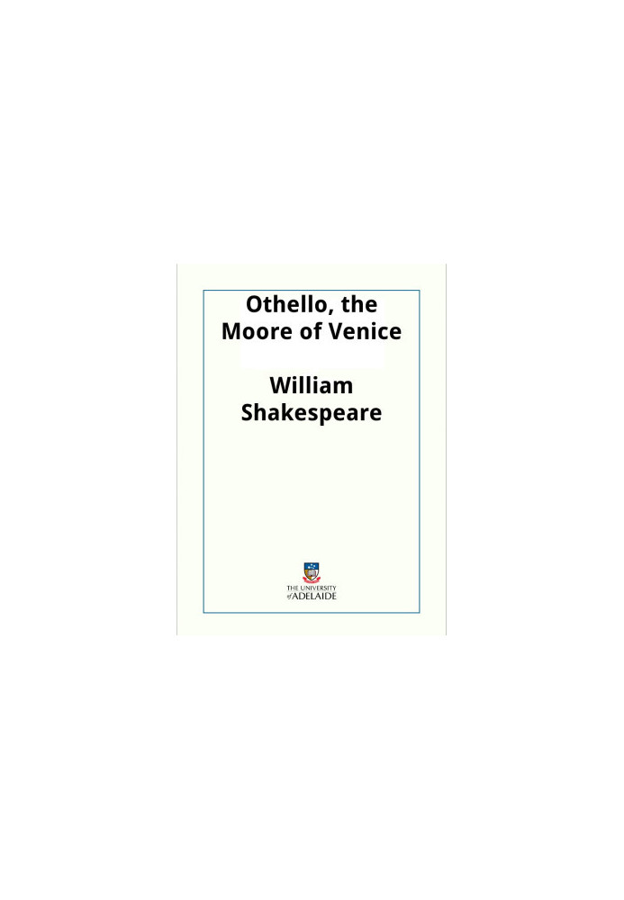 Othello, the Moore of Venice