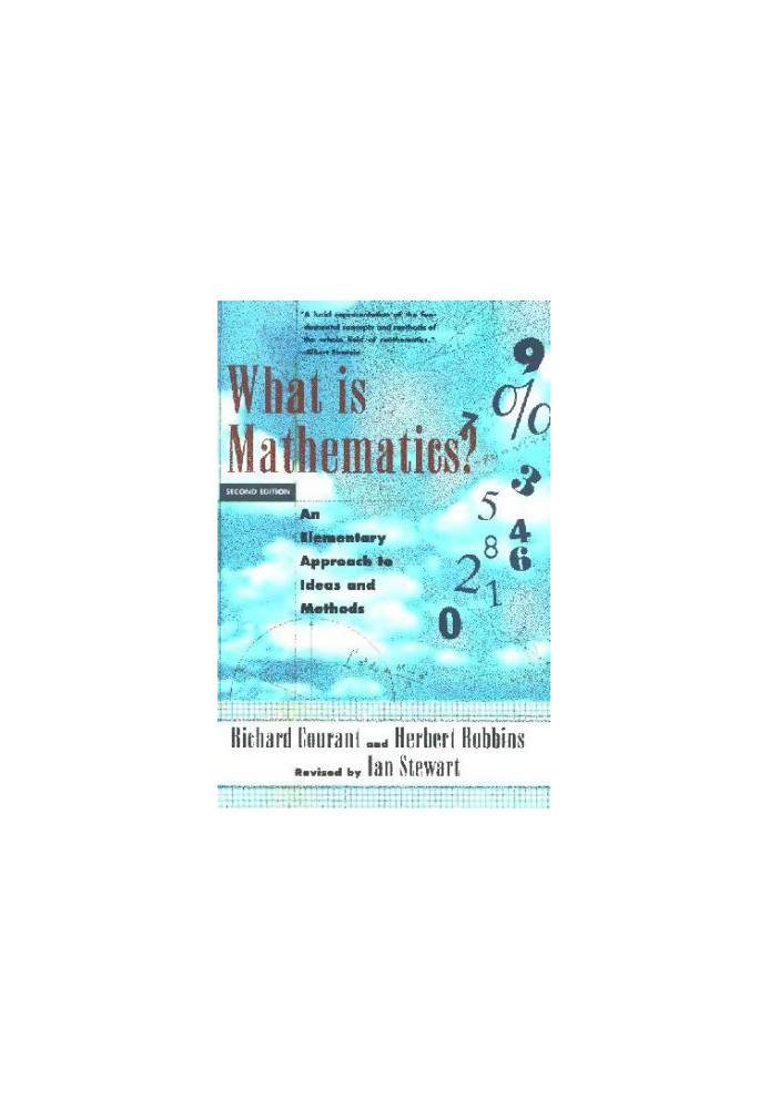 What Is Mathematics? An Elementary Approach to Ideas and Methods