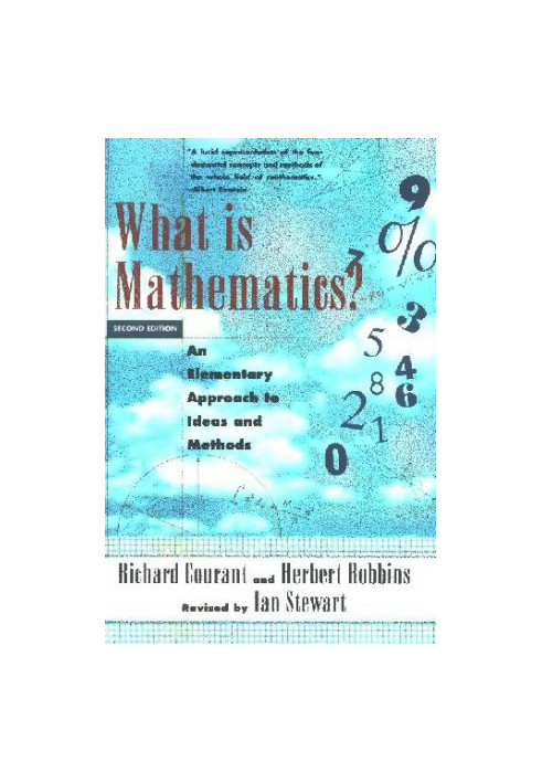 What Is Mathematics? An Elementary Approach to Ideas and Methods