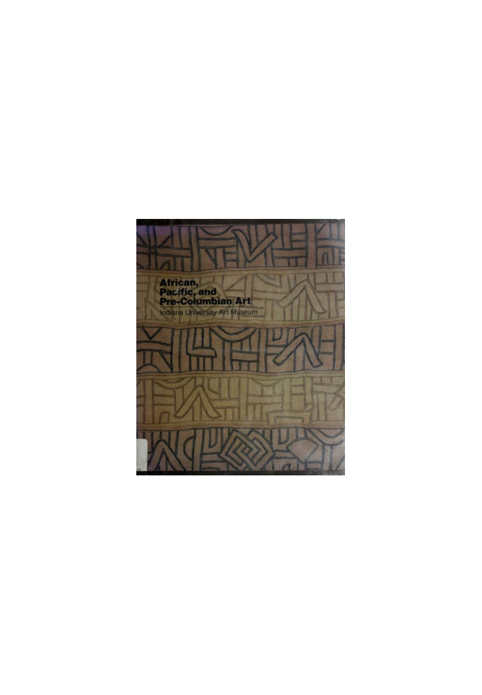 African, Pacific, and pre-Columbian art in the Indiana University Art Museum