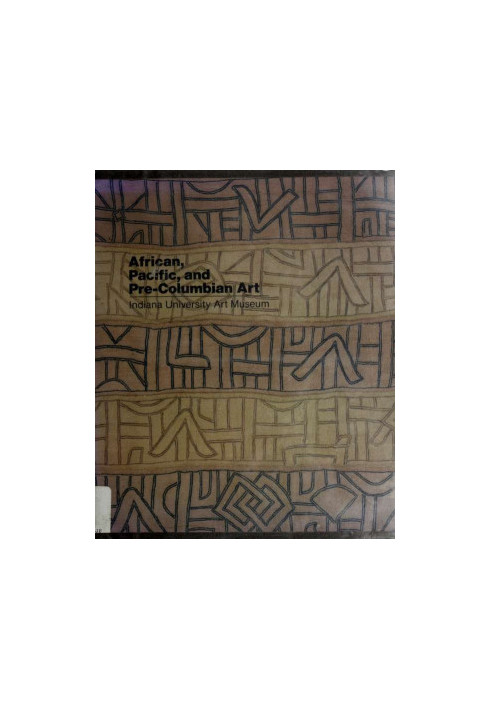 African, Pacific, and pre-Columbian art in the Indiana University Art Museum