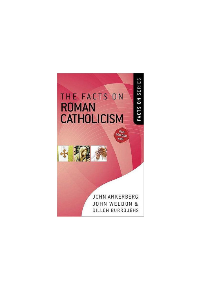 The Facts on Roman Catholicism (The Facts On Series)