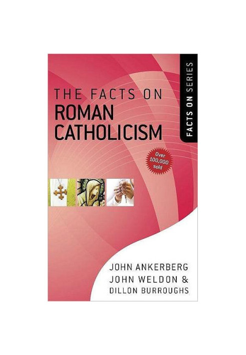 The Facts on Roman Catholicism (The Facts On Series)