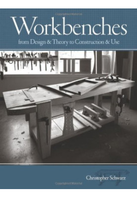 Workbenches: From Design And Theory To Construction And Use