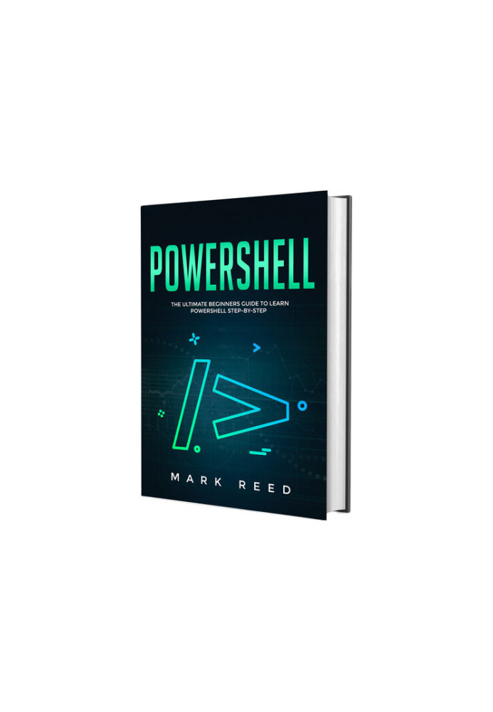 PowerShell: The Ultimate Beginners Guide to Learn PowerShell Step-by-Step