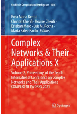 Complex Networks & Their Applications X: Volume 2, Proceedings of the Tenth International Conference on Complex Networks and 