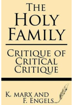 The Holy Family: Critique of Critical Critique