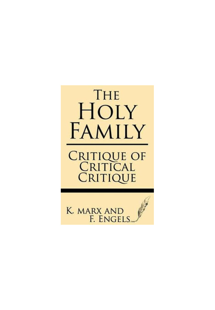 The Holy Family: Critique of Critical Critique