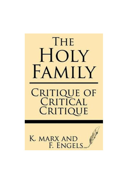 The Holy Family: Critique of Critical Critique