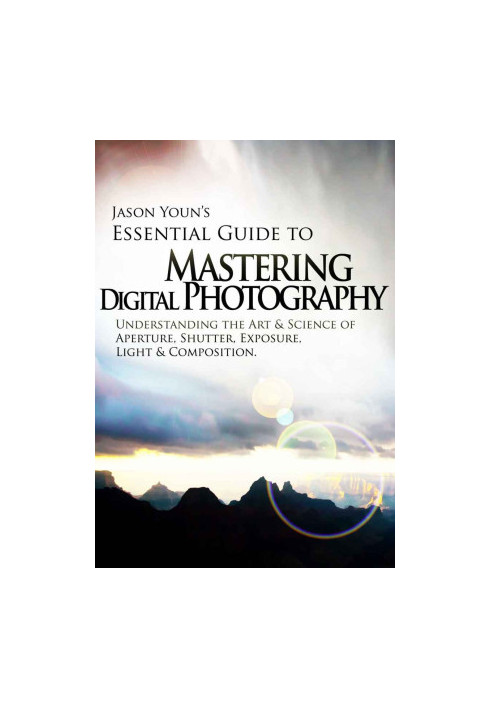 Mastering Digital Photography