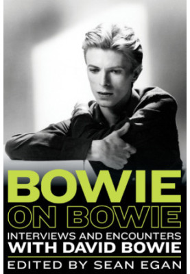 Bowie on Bowie: Interviews and Encounters with David Bowie