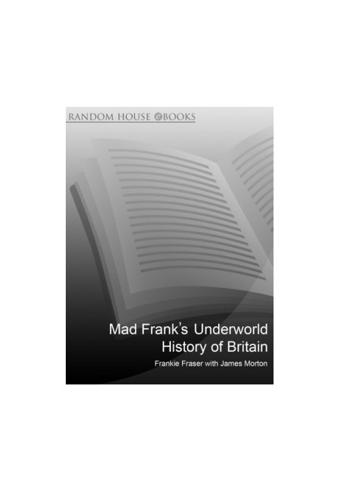 Mad Frank's underworld history of Britain