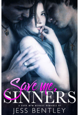 Save Me, Sinners · A Dark MFM Menage Romance