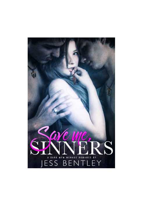 Save Me, Sinners · A Dark MFM Menage Romance