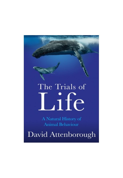 The Trials of Life
