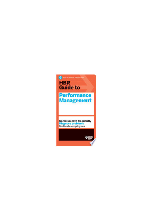 HBR Guide to Performance Management (HBR Guide Series)