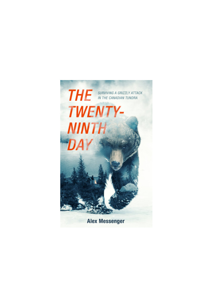 The twenty-ninth day: surviving a grizzly attack in the Canadian tundra
