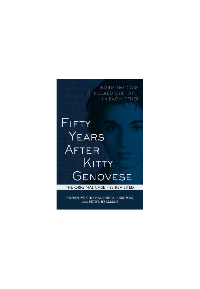 Fifty Years After Kitty Genovese: Inside the Case that Rocked Our Faith in Each Other