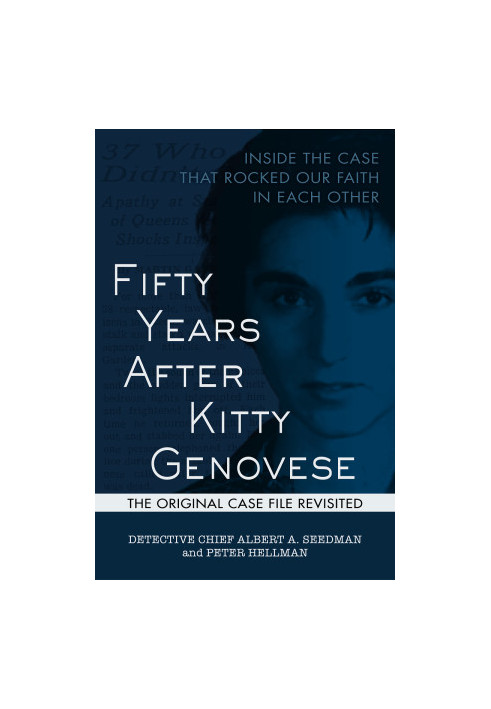 Fifty Years After Kitty Genovese: Inside the Case that Rocked Our Faith in Each Other