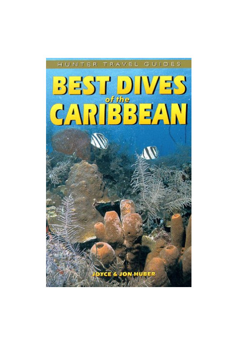 Best Dives of the Caribbean (Hunter Travel Guides)