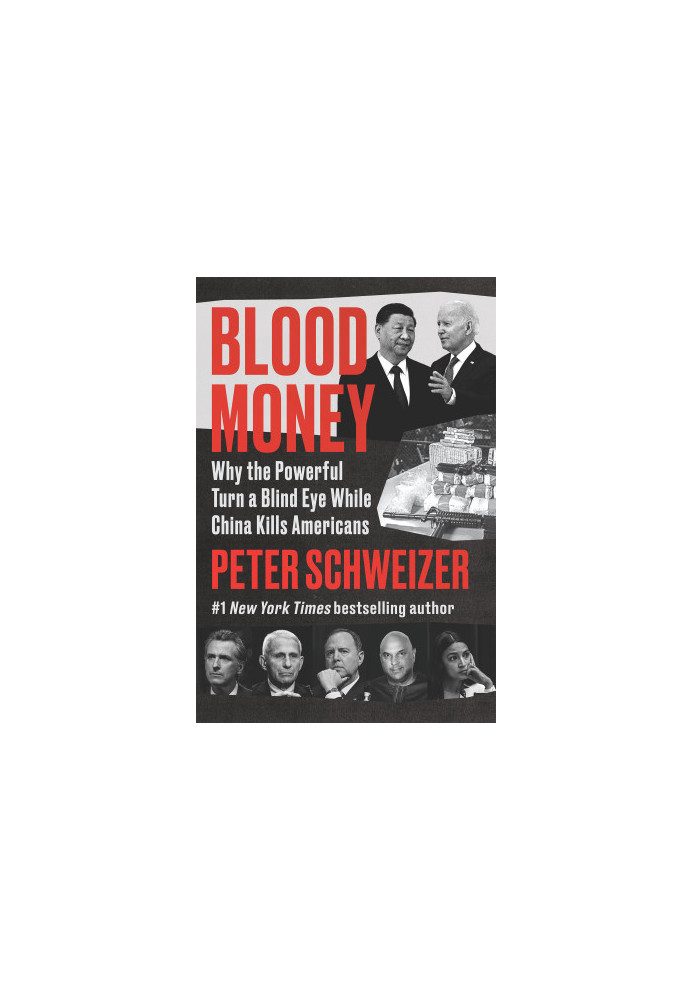 Blood Money: Why the Powerful Turn a Blind Eye While China Kills Americans