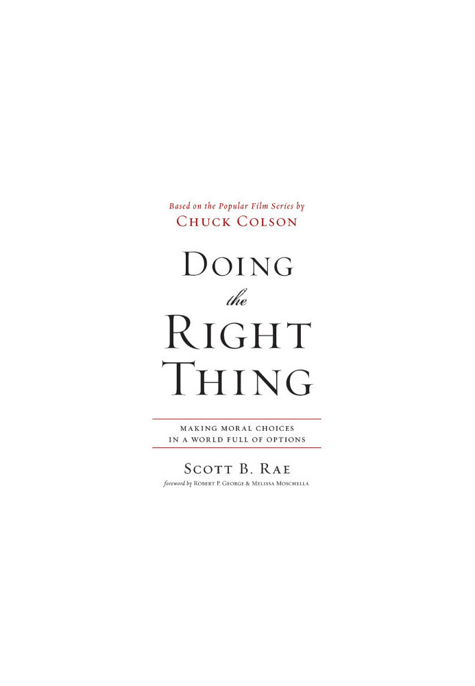Doing the Right Thing: Making Moral Choices in a World Full of Options