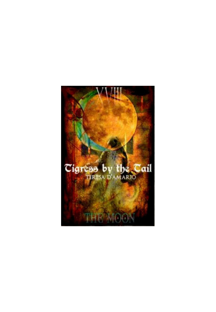 The Moon- Tigress by the Tail