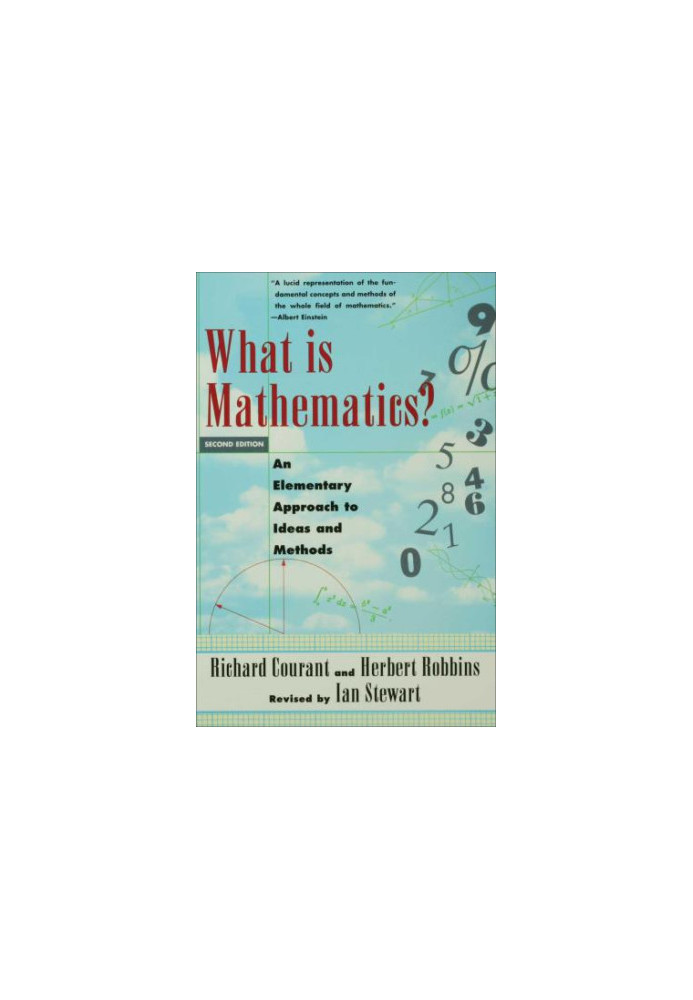 What Is Mathematics? An Elementary Approach to Ideas and Methods