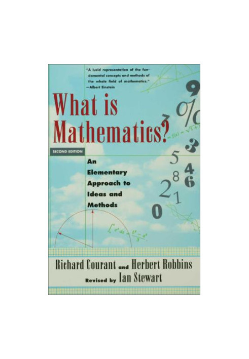 What Is Mathematics? An Elementary Approach to Ideas and Methods