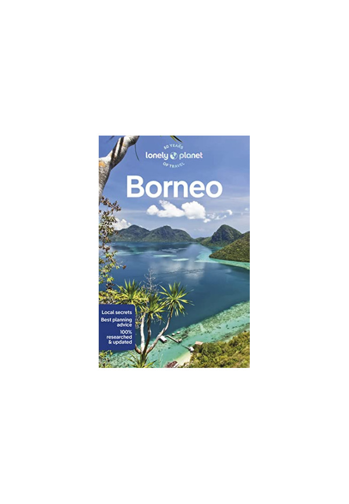 Lonely Planet · 50 Years of Travel — Borneo
