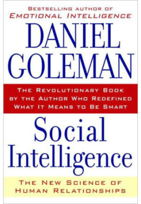 Social Intelligence: The New Science of Human Relationships