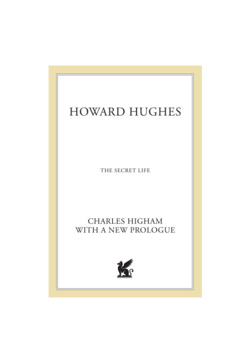 Howard Hughes - The Secret Life (2nd. ed. 2004, new prologue)