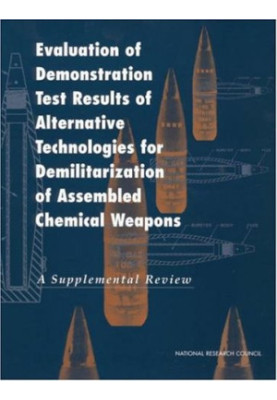 Evaluation of Demonstration Test Results of Alternative Technologies for Demilitarization of Assembled Chemical Weapons: A Su
