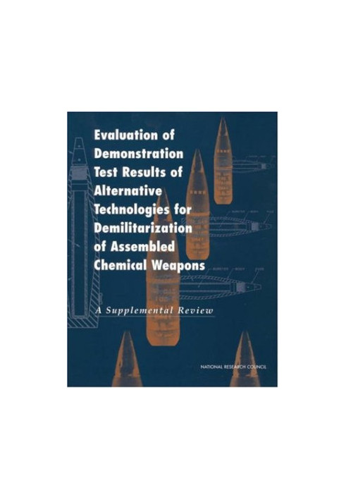 Evaluation of Demonstration Test Results of Alternative Technologies for Demilitarization of Assembled Chemical Weapons: A Su