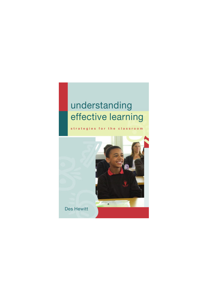 Understanding Effective Learning: Strategies For The Classroom