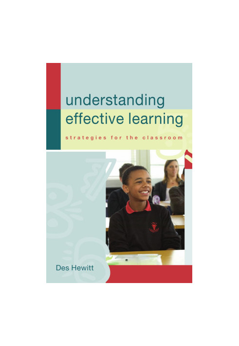 Understanding Effective Learning: Strategies For The Classroom